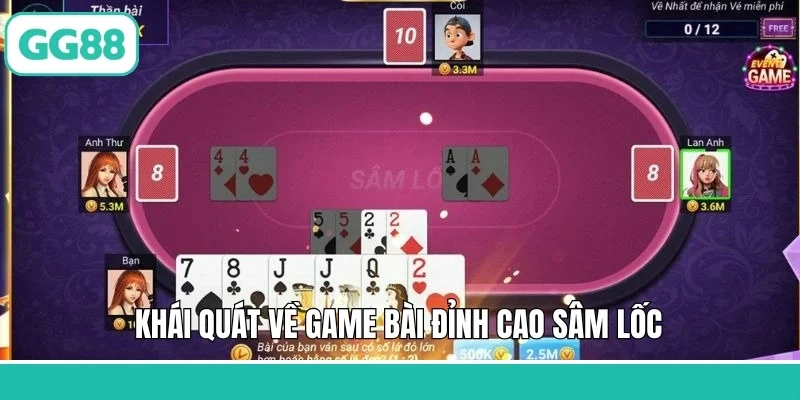 Khái quát về game bài đỉnh cao sâm lốc